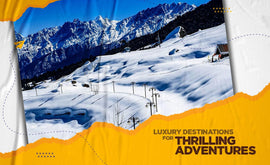 Luxury Destinations For Thrilling Adventures