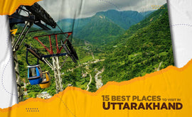15 Best Places To Visit In Uttarakhand
