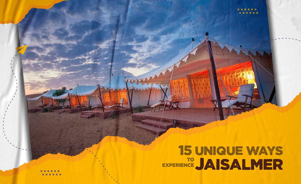 15 unique ways to experience Jaisalmer.