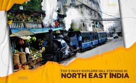 Top 5 Must-Explore Hill Stations In Northeast India